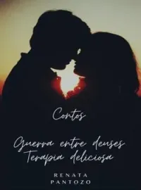 CONTOS: GUERRA ENTRE DEUSES - TERAPIA DELICIOSA