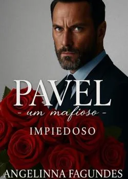 Capa do romance PAVEL - UM MAFIOSO IMPIEDOSO LIVRO 6 