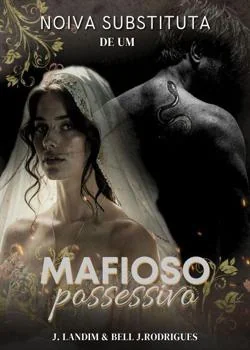 Capa do romance Noiva substituta de um mafioso possessivo 