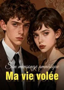Couverture du roman Son mensonge amnésique : Ma vie volée