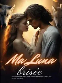 Couverture du roman Ma Luna brisée