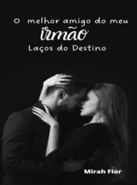 Capa do romance O melhor amigo do meu irmão - Laços do destino