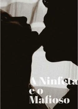 Capa do romance A Ninfeta e o Mafioso