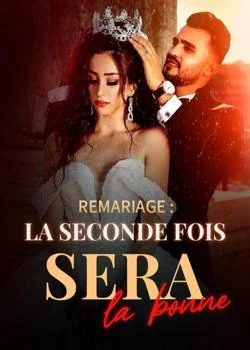 Couverture du roman Remariage : la seconde fois sera la bonne