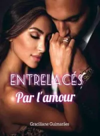 Couverture du roman Entrelacés par l'amour