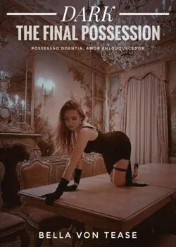 Capa do romance DARK - THE FINAL POSSESSION 