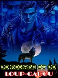 Couverture du roman LE RENARD ET LE LOUP-GAROU