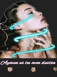 Couverture du roman «• AYMEN es-tu mon destin? •»