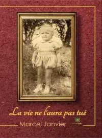 Couverture du roman La vie ne l'aura pas tué
