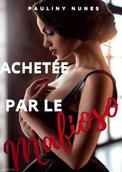 Couverture du roman ACHETÉE PAR LE MAFIOSO