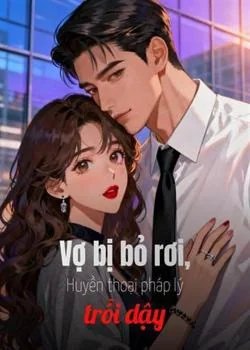 Bìa tiểu thuyết Vợ bị bỏ rơi, Huyền thoại pháp lý trỗi dậy