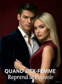 Couverture du roman Quand l'Ex-Femme Reprend le Pouvoir