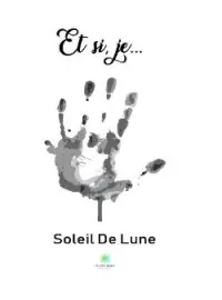 Couverture du roman Et si, je...