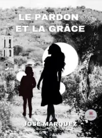 Couverture du roman Le pardon et la grâce