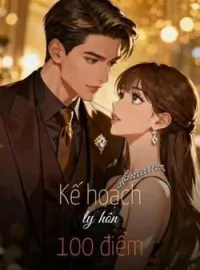 Bìa tiểu thuyết Kế hoạch ly hôn 100 điểm