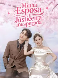 Minha Esposa É Justiceira InesperadaMini Séries