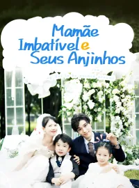 Mamãe Imbatível e Seus AnjinhosMini Séries