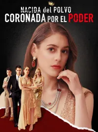 Nacida del polvo, coronada por el poderMiniseries