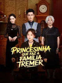 A Princesinha Que Faz a Família TremerDramas Curtos