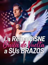 La Reina Cisne Baila de Vuelta a Sus BrazosMiniseries