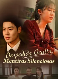 Despedida Oculta, Mentiras SilenciosasDramas Curtos