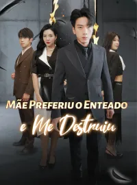 Mãe Preferiu o Enteado e Me DestruiuMini Séries