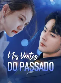 Nos Ventos do PassadoMini Séries