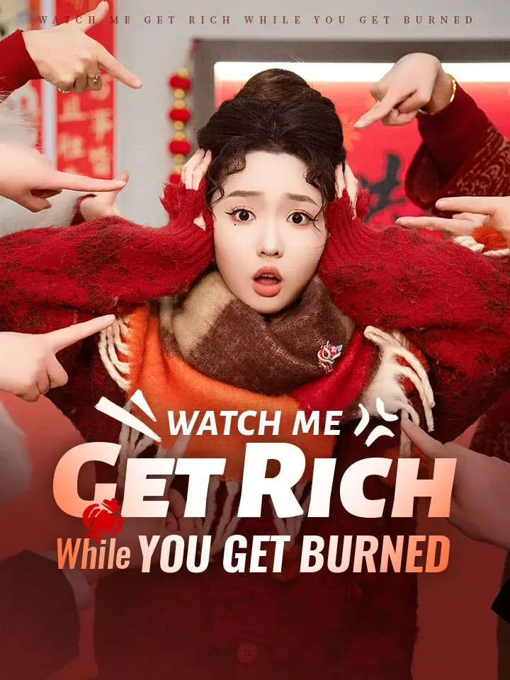 Watch Me Get Rich While You Get BurnedMini Series