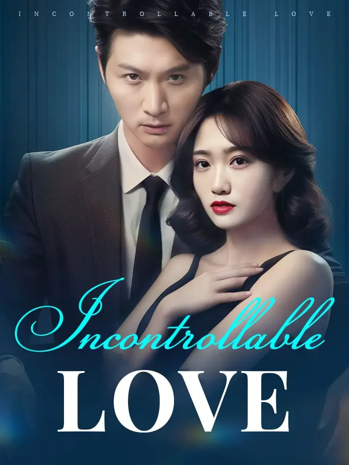 Incontrollable LoveMini Series