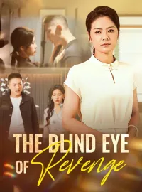 The Blind Eye Of RevengeShort Dramas