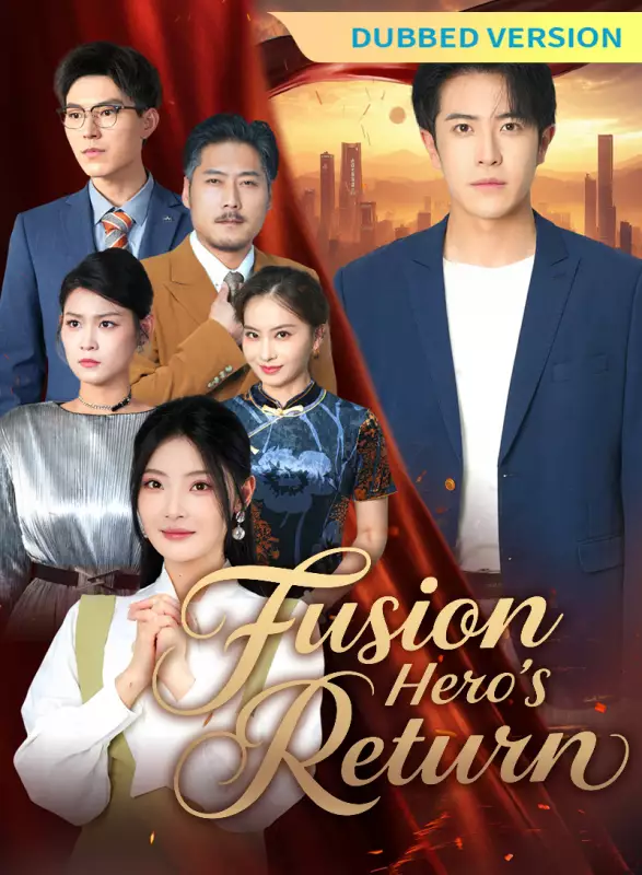 [Dubbed Version] Fusion Hero’s Return Mini Series