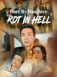 Hurt My Daughter, Rot In HellMini Series