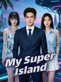 My Super IslandShort Dramas