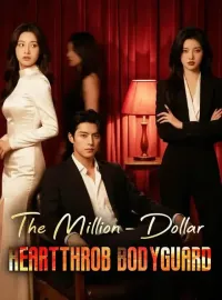 The Million-Dollar Heartthrob BodyguardMini Series
