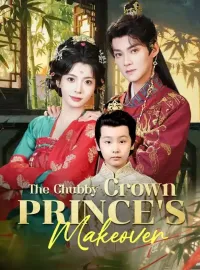 The Chubby Crown Prince's MakeoverMini Series