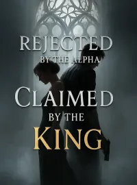 Rejected by the Alpha, Claimed by the King Novel Cover