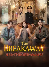 The Breakaway: Her Throne AwaitsMini Series