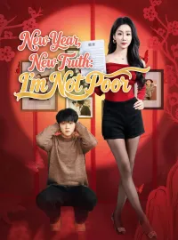 New Year, New Truth: I'm Not PoorShort Dramas
