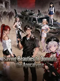 Saving Beauties to Dominate the ApocalypseShort Dramas
