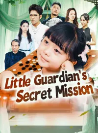 Little Guardian's Secret MissionShort Dramas