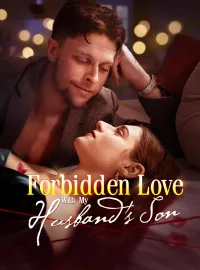 Forbidden Love with My Husband's SonMini Series