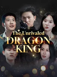The Unrivaled Dragon KingMini Series