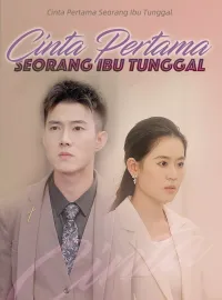 Cinta Pertama Seorang Ibu TunggalMini Seri