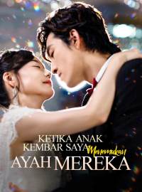 Ketika Anak Kembar Saya Menemukan Ayah MerekaDrama Pendek