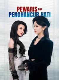 Pewaris dan Penghancur HatiDrama Pendek