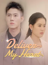 Deliver My HeartMini Series