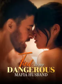 Tied to my dangerous mafia husband