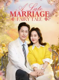 A Late Marriage Fairy TaleShort Dramas