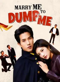 Marry Me to Dump MeMini Series