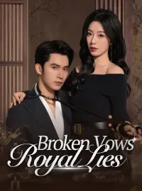 Broken Vows, Royal LiesMini Series